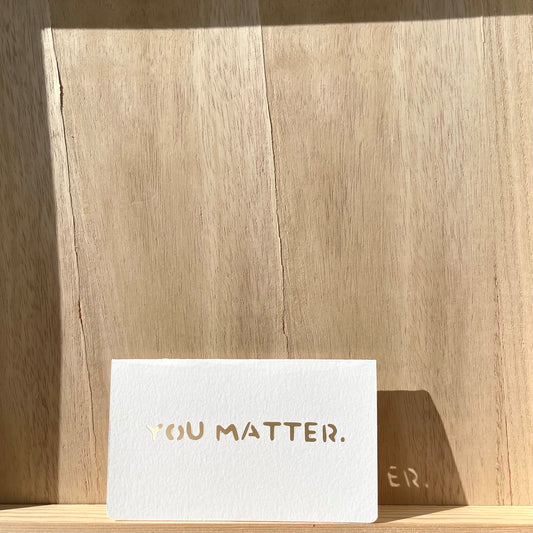 "You Matter" Card